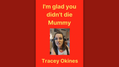 'I'm glad you didn't die Mummy' book